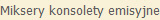 Miksery konsolety emisyjne