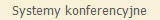 Systemy konferencyjne